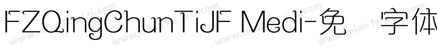 FZQingChunTiJF Medi字体转换